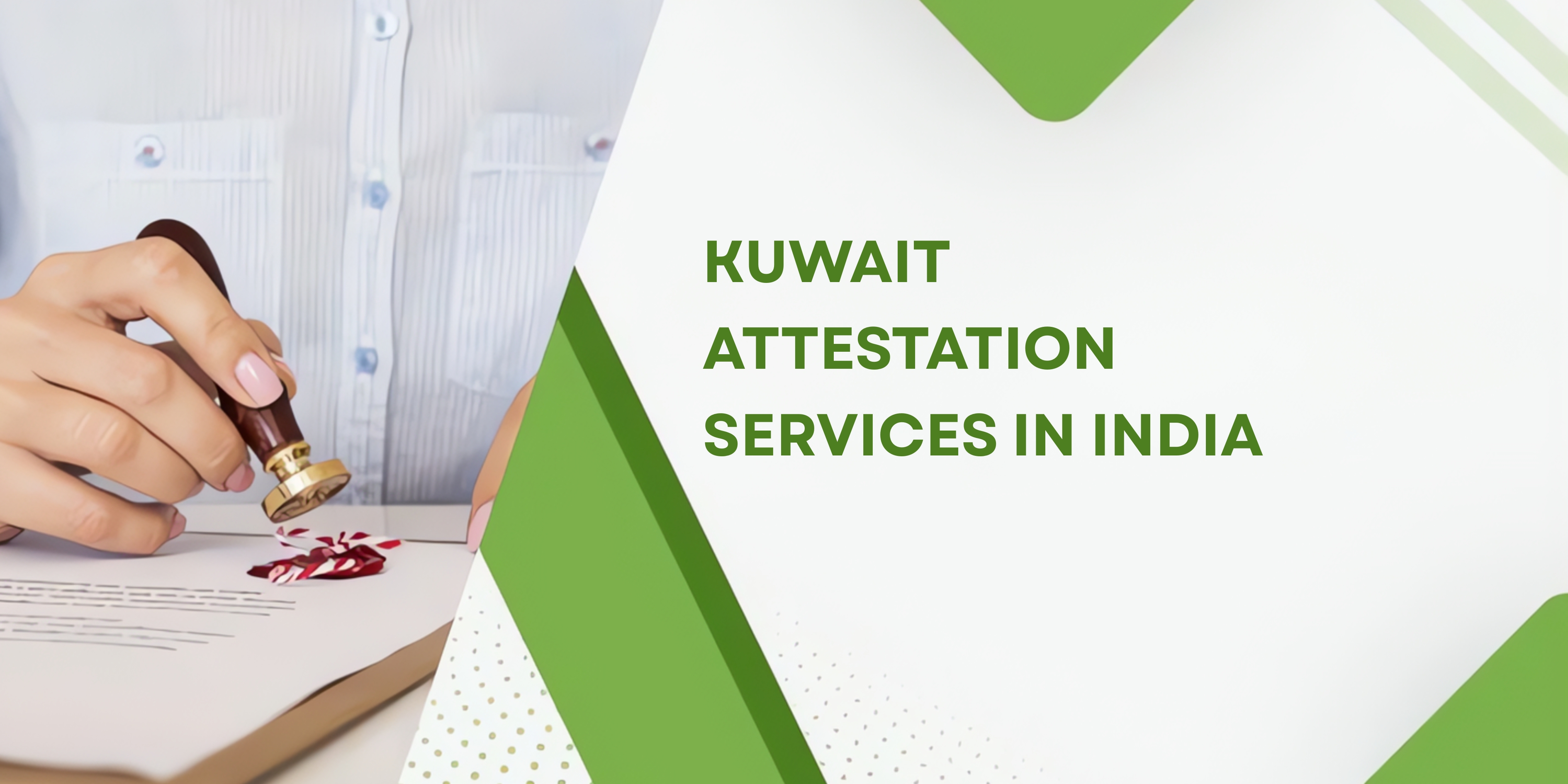 Get Kuwait Attestation Services in India | Professional, Secure & Hassle-Free Document Processing